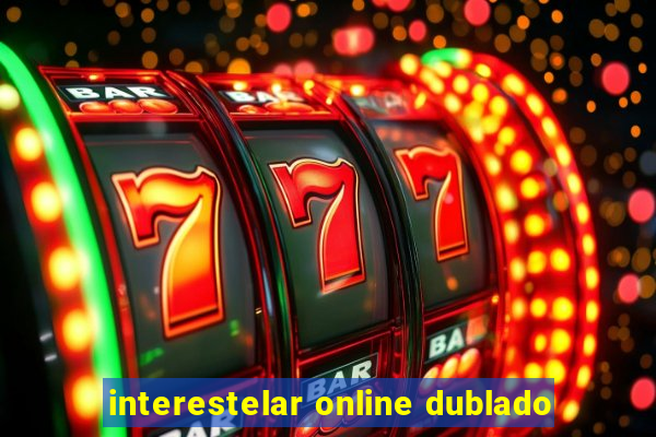 interestelar online dublado